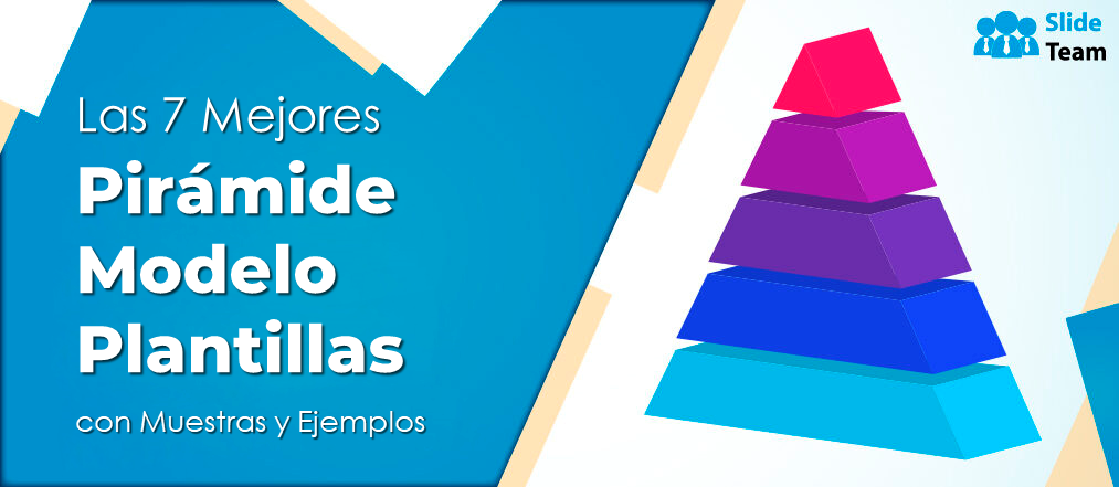 Las 7 mejores plantillas de modelos piramidales con muestras y ejemplos