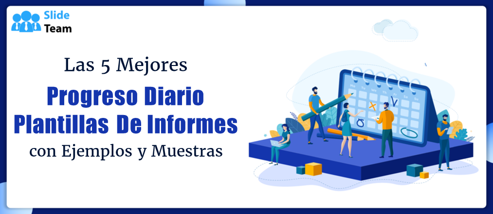 Las 5 mejores plantillas de informes de progreso diario con ejemplos y muestras