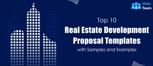 Top 10 Real Estate Development Proposal Templates with Samples and Examples