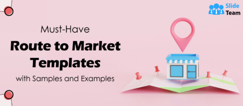 Must-Have Route to Market Templates with Samples and Examples