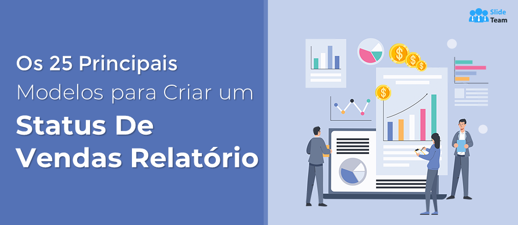 Os 25 principais modelos para criar um relatório de status de vendas