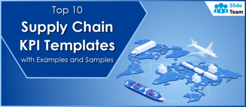 Top 10 Supply Chain KPI Templates with Examples and Samples