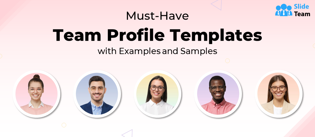 Must-Have Team Profile Templates with Examples and Samples