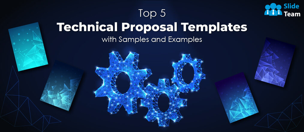 Top 5 Technical Proposal Templates with Samples and Examples