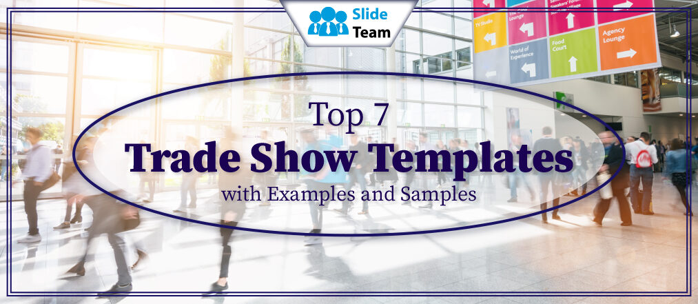 Top 7 Trade Show Templates with Examples and Samples