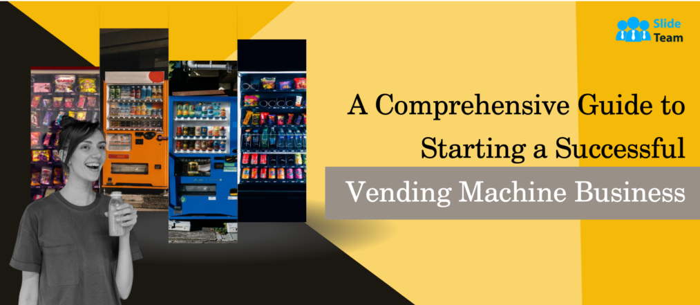 A Comprehensive Guide to Starting a Successful Vending Machine Business