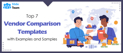 Top 7 Vendor Comparison Templates with Examples and Samples