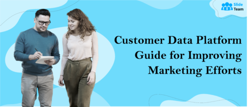 Customer Data Platform Guide For Improving Marketing Efforts