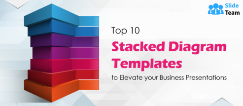 Top 10 Stacked Diagram Templates to Elevate Your Business Presentations