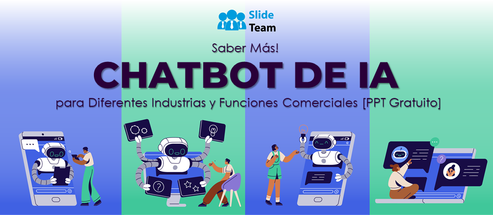 ¡Saber más! Chatbot de IA para diferentes industrias y funciones comerciales [PPT gratuito]
