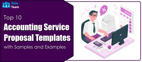 Top 10 Accounting Service Proposal Templates with Samples and Examples
