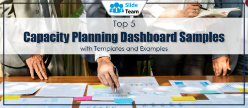 Top 5 Capacity Planning Dashboard Templates to Drive Efficiency