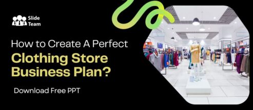 How to Create A Perfect Clothing Store Business Plan ? Download Free PPT