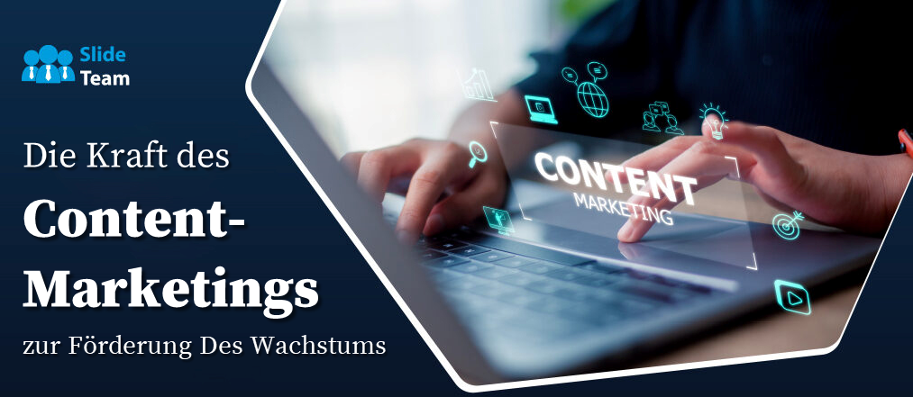 Die Kraft des Content-Marketings zur Förderung des Wachstums