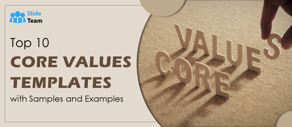 Top 10 Core Values Templates with Samples and Examples