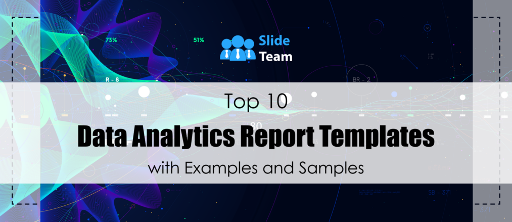 Top 10 Data Analytics Report Templates with Examples and Samples