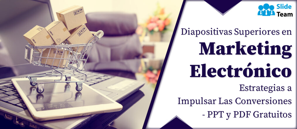 Principales diapositivas sobre estrategias de marketing electrónico para impulsar las conversiones: PPT y PDF gratuitos