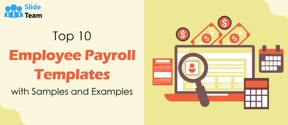 Top 10 Employee Payroll Templates with Samples and Examples