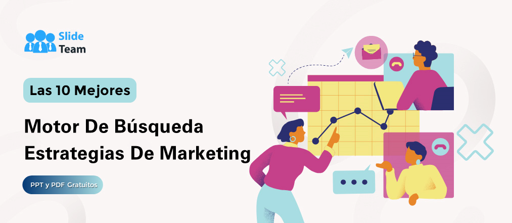 Las 10 mejores estrategias de marketing en motores de búsqueda: PPT y PDF gratuitos.
