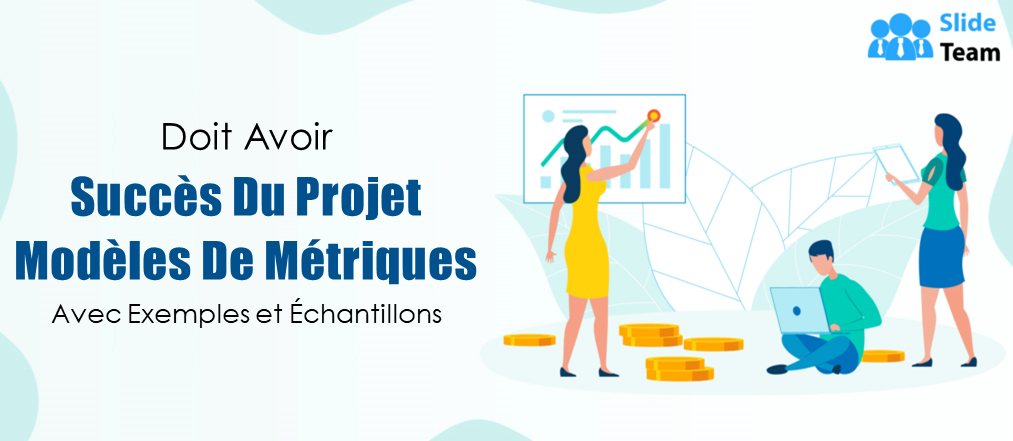Modèles de mesures de réussite de projet indispensables avec exemples et échantillons