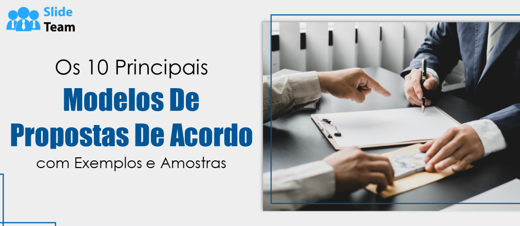 Os 10 principais modelos de propostas de acordo com exemplos e amostras