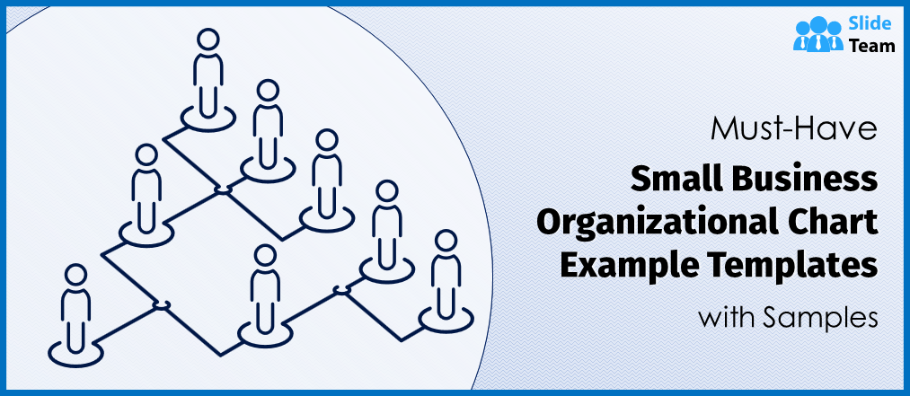 Must-Have Small Business Organizational Chart Example Templates with Samples