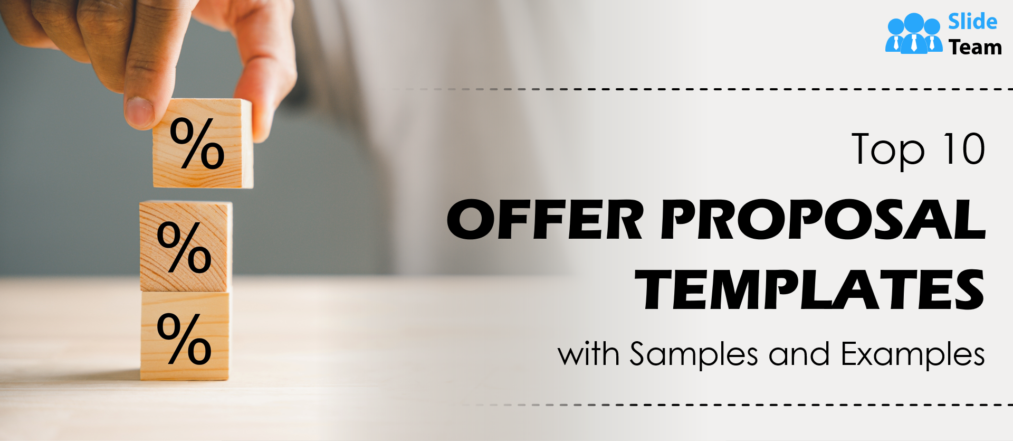 Top 10 Offer Proposal Templates with Samples and Examples