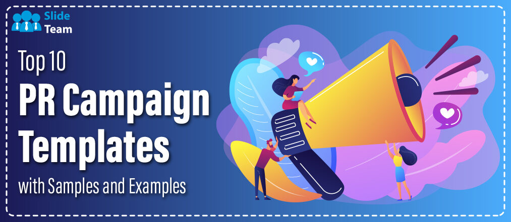  Top 10 PR Campaign Templates with Samples and Examples
