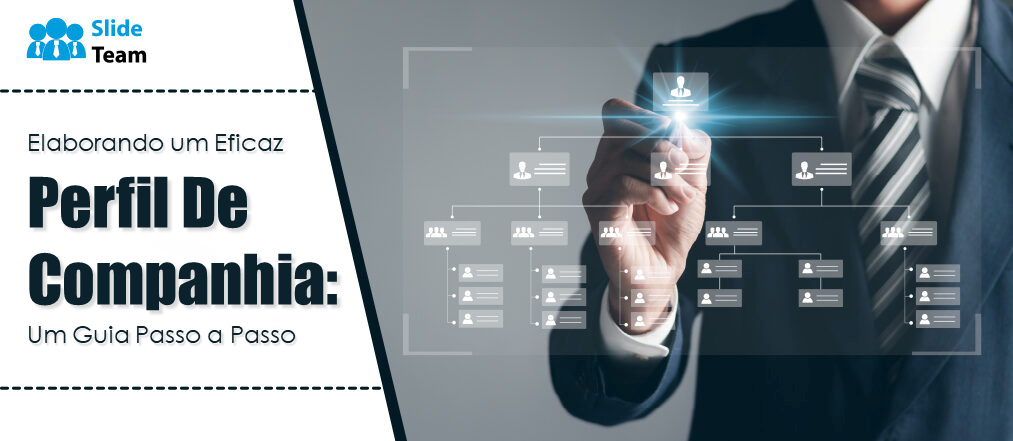Elaborando um perfil de empresa eficaz: um guia passo a passo