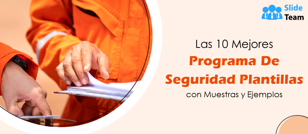 Las 10 mejores plantillas de programas de seguridad con muestras y ejemplos