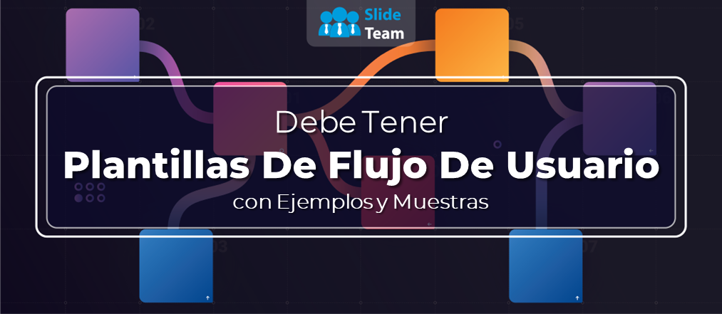 Plantillas de flujo de usuario imprescindibles con ejemplos y muestras