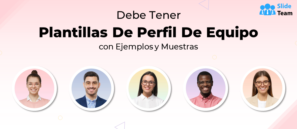 Plantillas de perfil de equipo imprescindibles con ejemplos y muestras