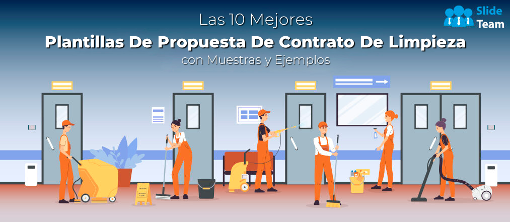 Las 10 mejores plantillas de propuestas de contratos de limpieza con muestras y ejemplos