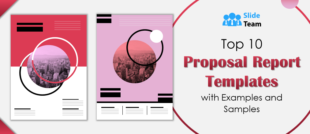 Top 10 Proposal Report Templates with Examples and Samples