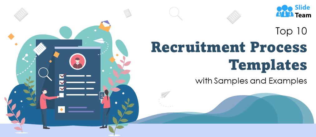 Top 10 Recruitment Process Templates With Samples and Examples