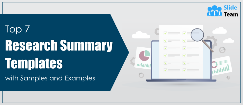 Top 7 Research Summary Templates with Samples and Examples