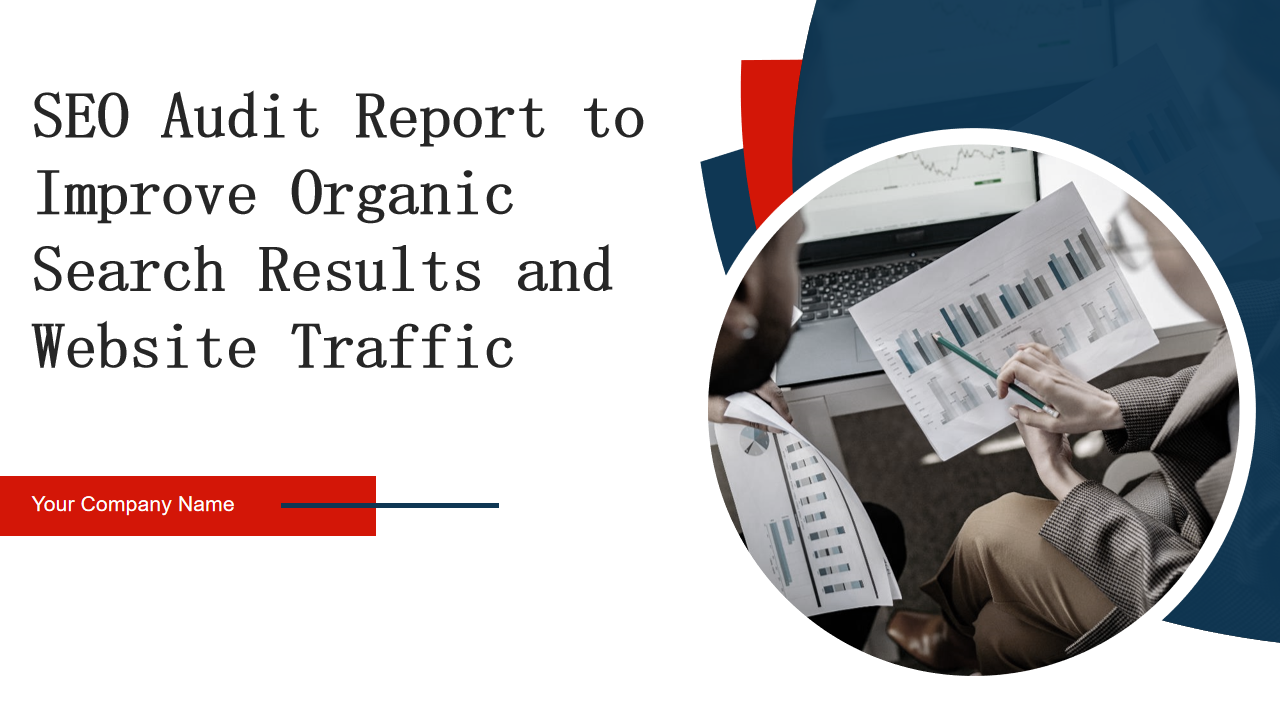 SEO Audit Report to Improve Organic Search Results and Website Traffic
