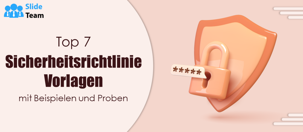 Die 7 besten Vorlagen für Sicherheitsrichtlinien mit Beispielen und Beispielen