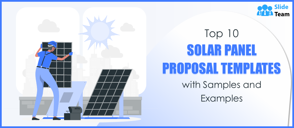 Top 10 Solar Panel Proposal Templates with Samples and Examples