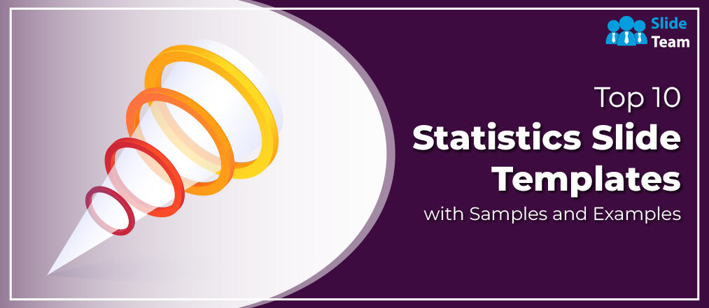 Top 10 Statistics Slide Templates with Samples and Examples