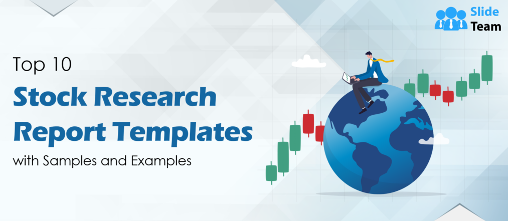 Top 10 Stock Research Report Templates with Samples and Examples