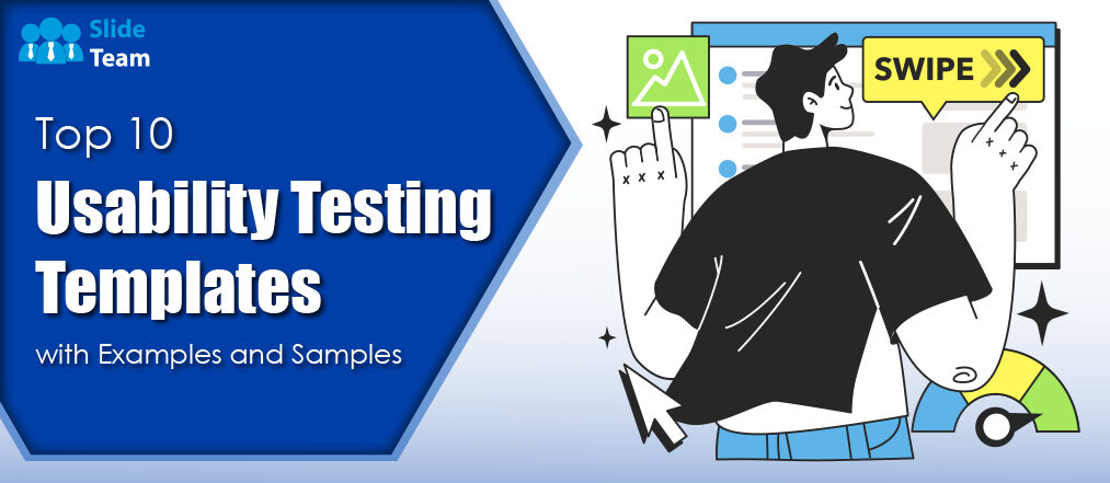 Top 10 Usability Testing Templates with Examples and Samples