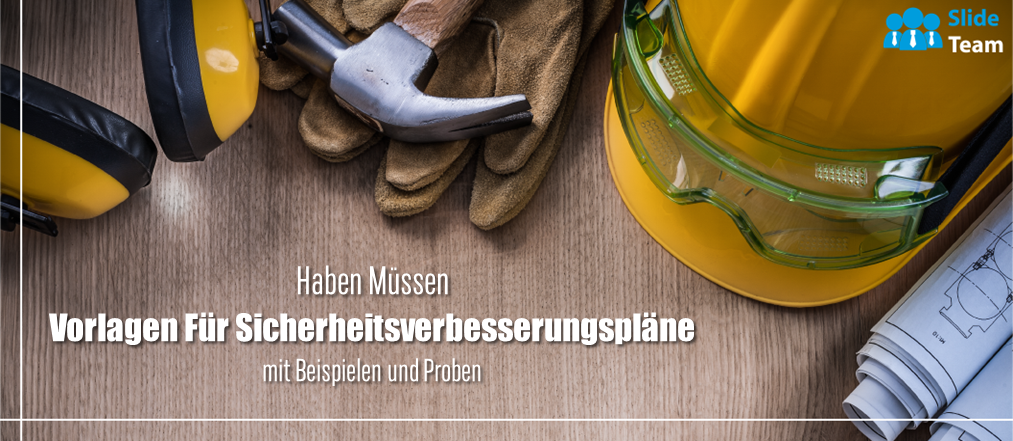 Unverzichtbare Vorlagen für Sicherheitsverbesserungspläne mit Beispielen und Beispielen