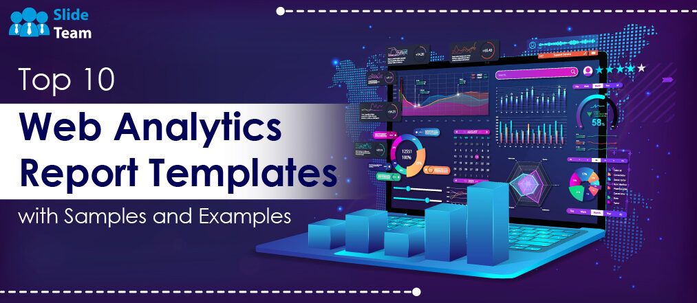 Top 10 Web Analytics Report Templates with Samples and Examples
