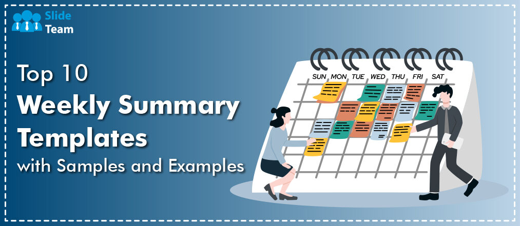 Top 7 Weekly Summary Templates With Samples and Examples