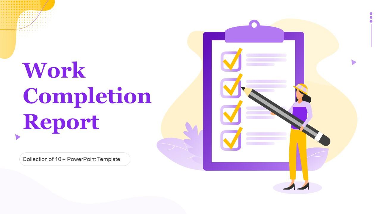Work Completion Report PPT Template