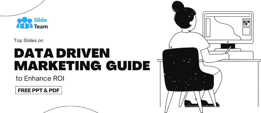 Top Slides on Data-Driven Marketing Guide to Enhance ROI [Free PPT & PDF]