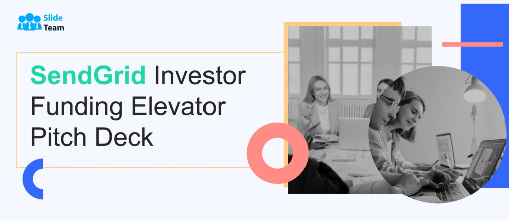 SendGrid Investor Funding Elevator Pitch Deck