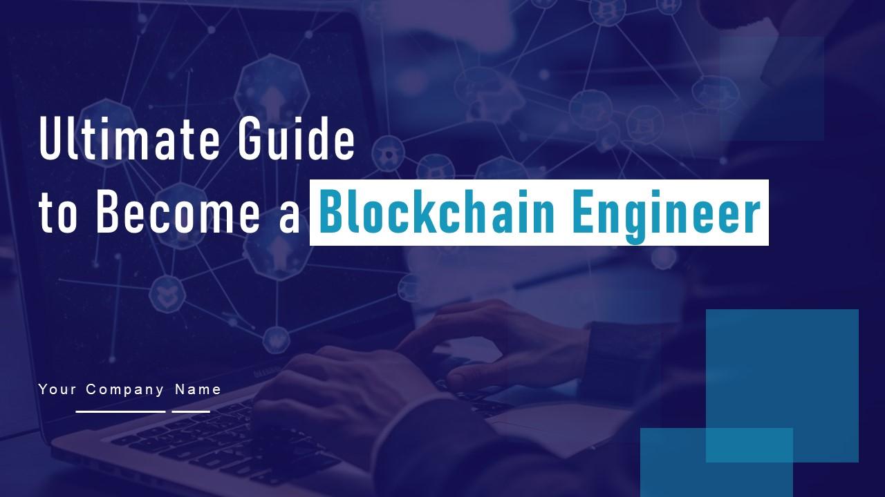 Ultimate Guide To Become A Blockchain Engineer