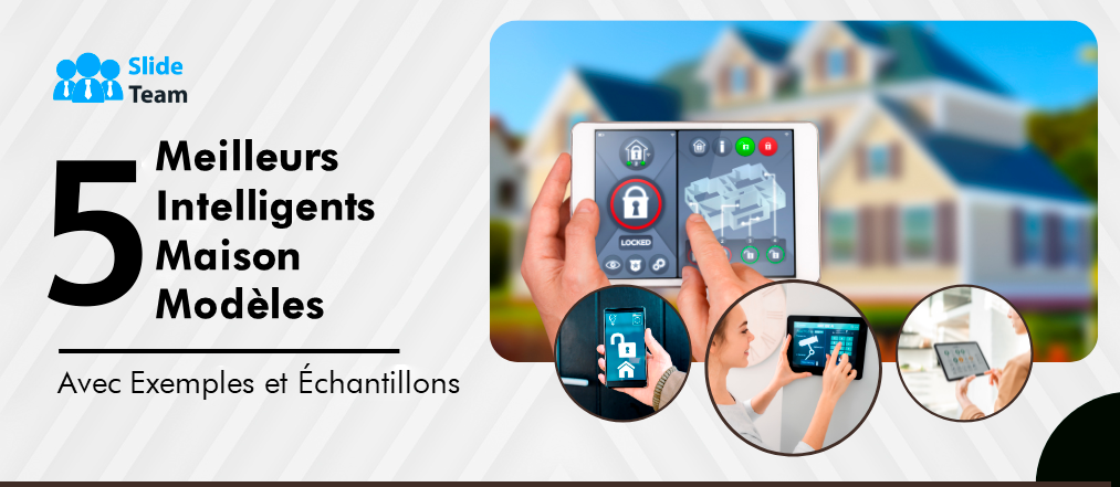5 meilleurs modèles de maison intelligente avec exemples et échantillons